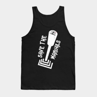 Save The Manual Transmissions Tank Top